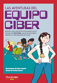 Las aventuras del Equipo Ciber - Yaiza Rubio - E-Book