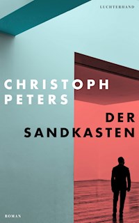 Der Sandkasten - Christoph Peters - E-Book