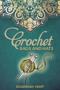 Crochet Bags and Hats - Susannah Hunt - E-Book
