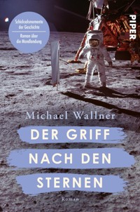 Der Griff nach den Sternen - Michael Wallner - E-Book