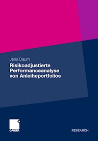 Risikoadjustierte Performanceanalyse von Anleiheportfolios - Jens Daum - E-Book