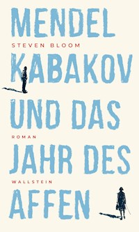 Mendel Kabakov und das Jahr des Affen - Steven Bloom - E-Book