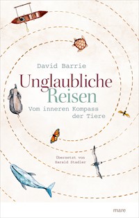 Unglaubliche Reisen - David Barrie - E-Book
