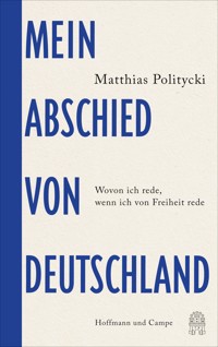 Mein Abschied von Deutschland - Matthias Politycki - E-Book