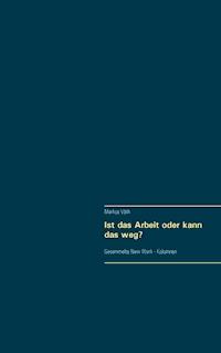 Ist das Arbeit oder kann das weg? - Markus Väth - E-Book