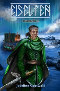 Eiselfen: Raubzüge - Josefine Gottwald - E-Book
