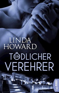 Ein tödlicher Verehrer - Linda Howard - E-Book