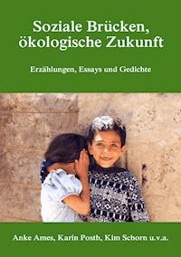 Soziale Brücken, ökologische Zukunft - Anke Ames - E-Book