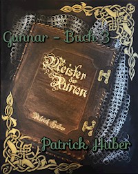 Gunnar - Buch 3 - Patrick Huber - E-Book