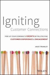 Igniting Customer Connections - Andrew Frawley - E-Book