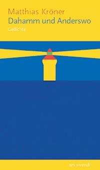Dahamm und Anderswo - Matthias Kröner - E-Book