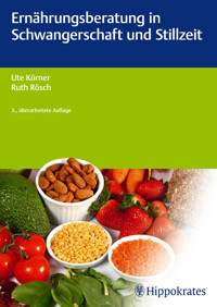 Ernährungsberatung in Schwangerschaft und Stillzeit - Ute Körner - E-Book