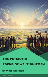 The patriotic poems of Walt Whitman - Walt Whitman - E-Book