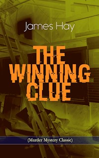 THE WINNING CLUE (Murder Mystery Classic) - James Hay - E-Book