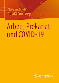 Arbeit, Prekariat und COVID-19 -  - E-Book