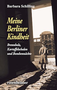 Meine Berliner Kindheit - Barbara Schilling - E-Book