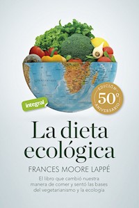 La dieta ecológica - Frances Moore Lappé - E-Book