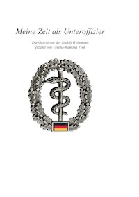 Meine Zeit als Unteroffizier - Verena-Ramona Volk - E-Book