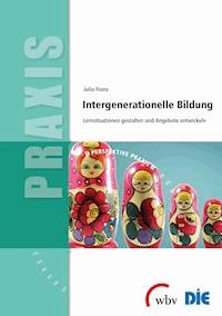 Intergenerationelle Bildung -  Julia Franz - kostenlos E-Book