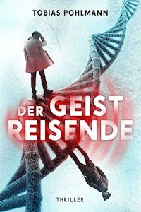 Der Geistreisende - Tobias Pohlmann - E-Book