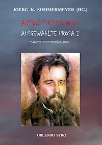 Anton Tschechows Ausgewählte Prosa I - Anton Tschechow - E-Book