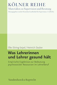 Was Lehrerinnen und Lehrer gesund hält - Elke Döring-Seipel - E-Book