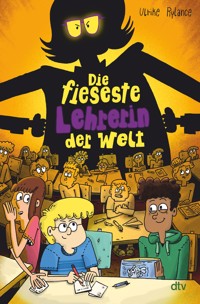 Die fieseste Lehrerin der Welt - Ulrike Rylance - E-Book