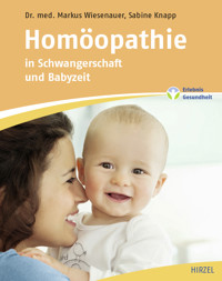 Homöopathie in Schwangerschaft und Babyzeit - Markus Wiesenauer - E-Book