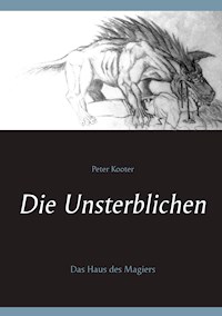 Die Unsterblichen - Peter Kooter - E-Book