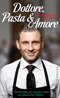 Dottore, Pasta & Amore - Walter Cosimo Coriano - E-Book