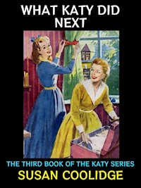 What Katy Did Next - Susan Coolidge - E-Book