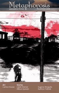Metaphorosis November 2016 - Allison Epstein - E-Book