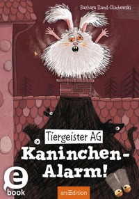 Tiergeister AG – Kaninchen-Alarm! - Barbara Iland-Olschewski - E-Book