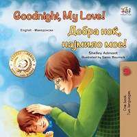 Goodnight, My Love! Добра Ноќ, Најмило Мое! - Shelley Admont - E-Book