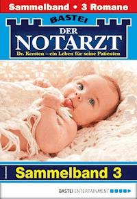 Der Notarzt Sammelband 3 - Arztroman - Karin Graf - E-Book
