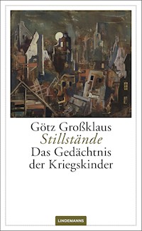 Stillstände - Götz Grossklaus - E-Book