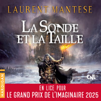La Sonde et la taille - Laurent Mantese - Hörbuch