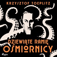 Dziewiąte ramię ośmiornicy - Krzysztof Toeplitz - Hörbuch