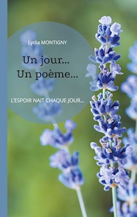 Un jour... Un poème - Lydia Montigny - E-Book