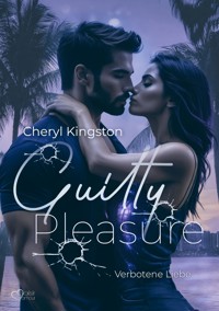 Guilty Pleasure - Verbotene Liebe - Cheryl Kingston - E-Book