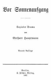 Vor Sonnenaufgang Soziales Drama - Hauptmann, Gerhart - kostenlos E-Book