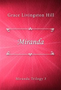 Miranda - Grace Livingston Hill - E-Book