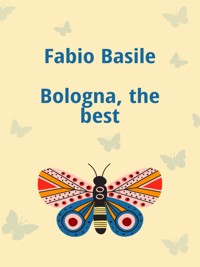 Bologna, the best - Fabio Basile - E-Book
