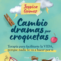 Cambio dramas por croquetas - Jessica Gómez - Hörbuch