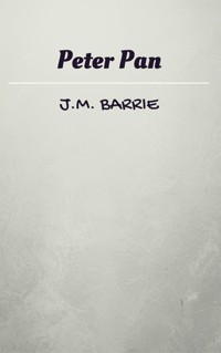 Peter Pan - J. M. Barrie - E-Book