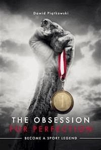 The Obsession for Perfection - Dawid Piątkowski - E-Book