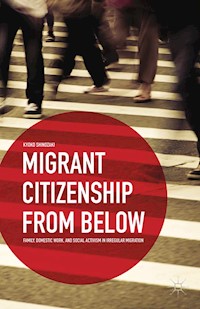 Migrant Citizenship from Below - K. Shinozaki - E-Book