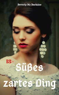 Süßes zartes Ding - Beverly Mc Barlaine - E-Book