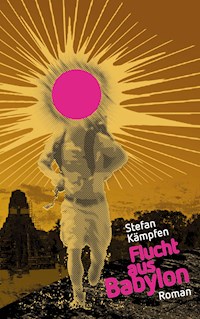 Flucht aus Babylon - Stefan Kämpfen - E-Book