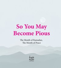 So You May Become Pious - Kalimah Tayebah - E-Book